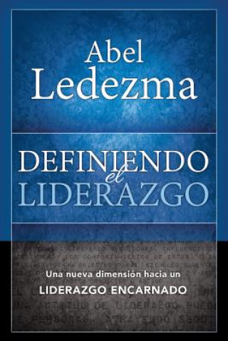 Definiendo el Liderazgo / Defining Leadership