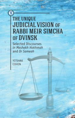 Unique Judical Vision of Rabbi Meir Simcha of Dvinsk