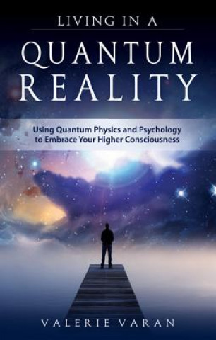 Living in a Quantum Reality