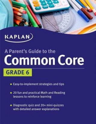Kaplan a Parent's Guide to the Common Core Grade 6