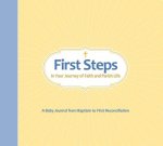 First Steps in Your Journey of Faith and Parish Life