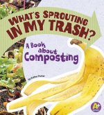 What's Sprouting in My Trash?