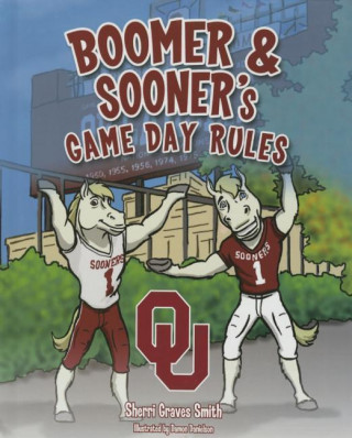 Boomer & Sooner's Game Day Rules