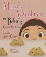 Mimi's Adventures in Baking Chocolate Chip Cookies