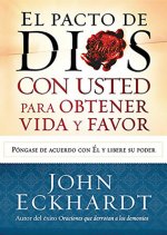 El pacto de dios con usted para obtener vida y favor / God's Covenant with You for Life and Favor