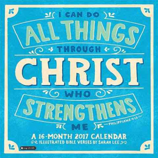 I Can Do All Things Through Christ 2017 Calendar