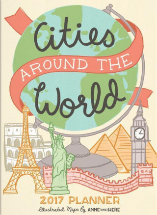 Cities Around the World Take Me With You Planner 2017