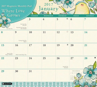 Where Love Grows Magnetic Monthly Pad 2017 Calendar