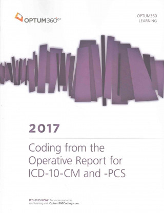 ICD-10-CM 2017 and Pcs 2017 Coding from the Operative Report