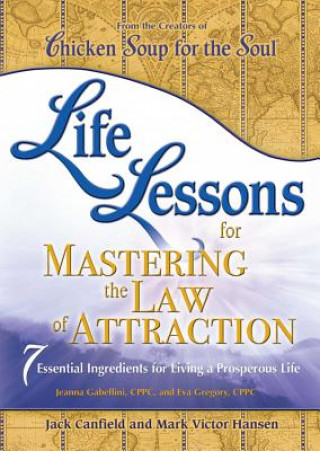 Life Lessons for Mastering the Law of Attraction