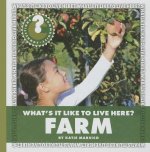 What's It Like to Live Here?: Farm