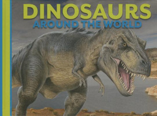 Dinosaurs Around the World