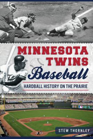 Minnesota Twins Baseball (Stew Thornley)(Puha kötésű)