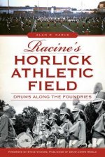 Racine's Horlick Athletic Field