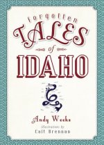 Forgotten Tales of Idaho