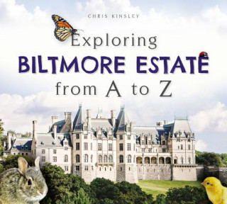 Exploring Biltmore Estate from A to Z (Chris Kinsley)()