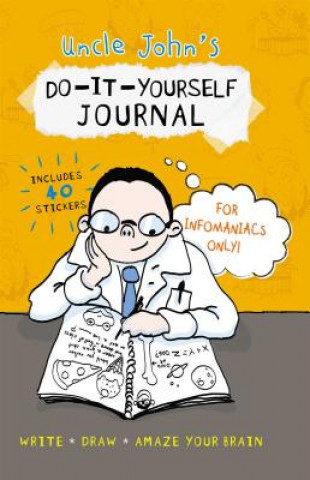 Uncle John's D-I-Y Journal for Infomaniacs Only!