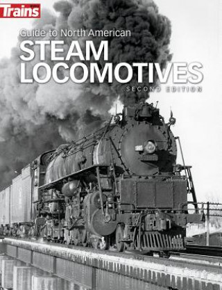 Guide to North American Steam Locomotives, Second Edition