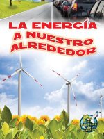 La energía a nuestro alrededor / Energy All Around