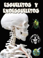 Esqueletos y exoesqueletos / Skeletons and Exoskeletons