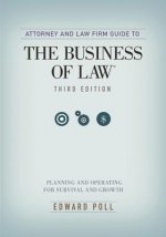 Attorney and Law Firm Guide to the Business of Law