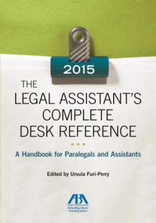 The Legal Assistant's Complete Desk Reference 2015