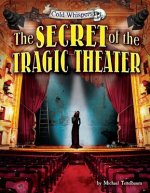 The Secret of the Tragic Theater