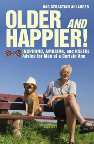 Older & Happier!