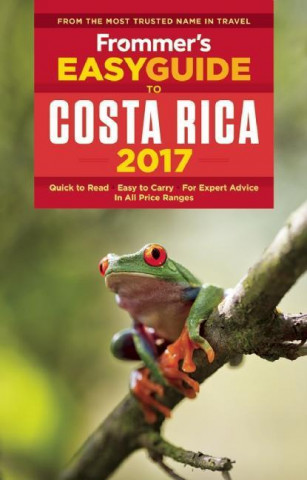 Frommer's Easyguide to 2017 Costa Rica