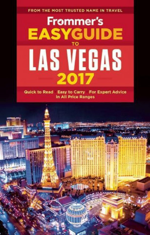 Frommer's Easy Guide to Las Vegas 2017