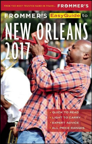 Frommer's Easy Guide to New Orleans 2017