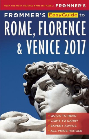 Frommer's Easyguide to 2017 Rome, Florence and Venice