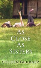 As Close As Sisters