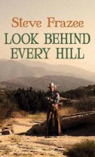 Look Behind Every Hill