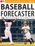 Ron Shandler's Baseball Forecaster and Encyclopedia of Fanalytics 2016