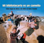 Mi bibliotecaria es un camello / My Librarian is a Camel