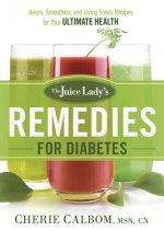 Juice Lady's Remedies For Diabetes