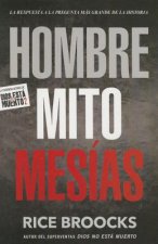 Hombre, mito, Mesías / Man, Myth, Messiah
