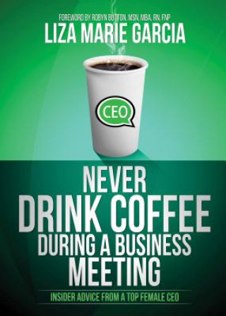 Never Drink Coffee During a Business Meeting
