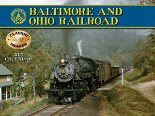 Baltimore & Ohio Railroad 2017 Calendar