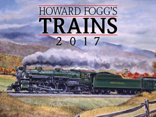 Howard Fogg's Trains 2017 Calendar