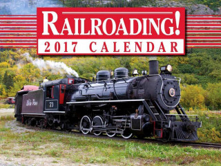 Railroading! 2017 Calendar