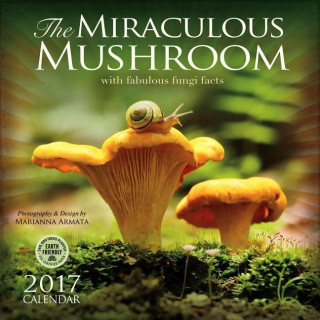 Miraculous Mushroom 2017 Calendar