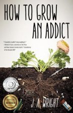 How to Grow an Addict