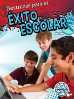 Destrezas para el éxito escolar / Skills For School Success