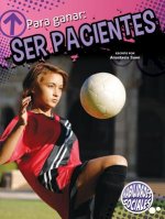 Para ganar: ser pacientes / Winning By Waiting