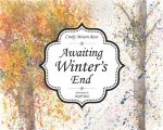Awaiting Winter's End