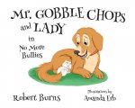 Mr. Gobble Chops and Lady in No More Bullies