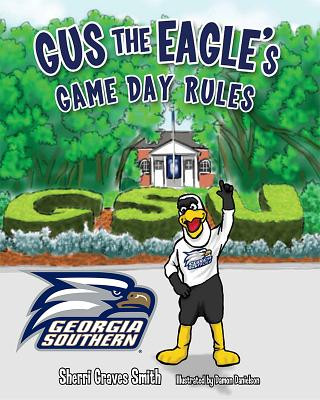 Gus the Eagle's Game Day Rules
