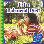 Eat a Balanced Diet!